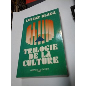 LA TRILOGIE DE LA CULTURE - LUCIAN BLAGA - 1995 (TRILOGIA CULTURII)